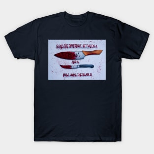 How Long the Blade Is T-Shirt